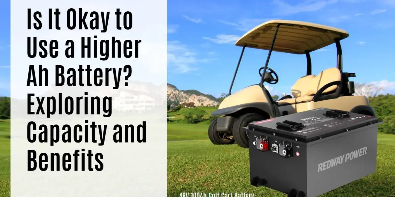 Golf cart con batteria REDWAY POWER da 48V 100Ah. Si può mettere una batteria con più ampere per maggiore autonomia?