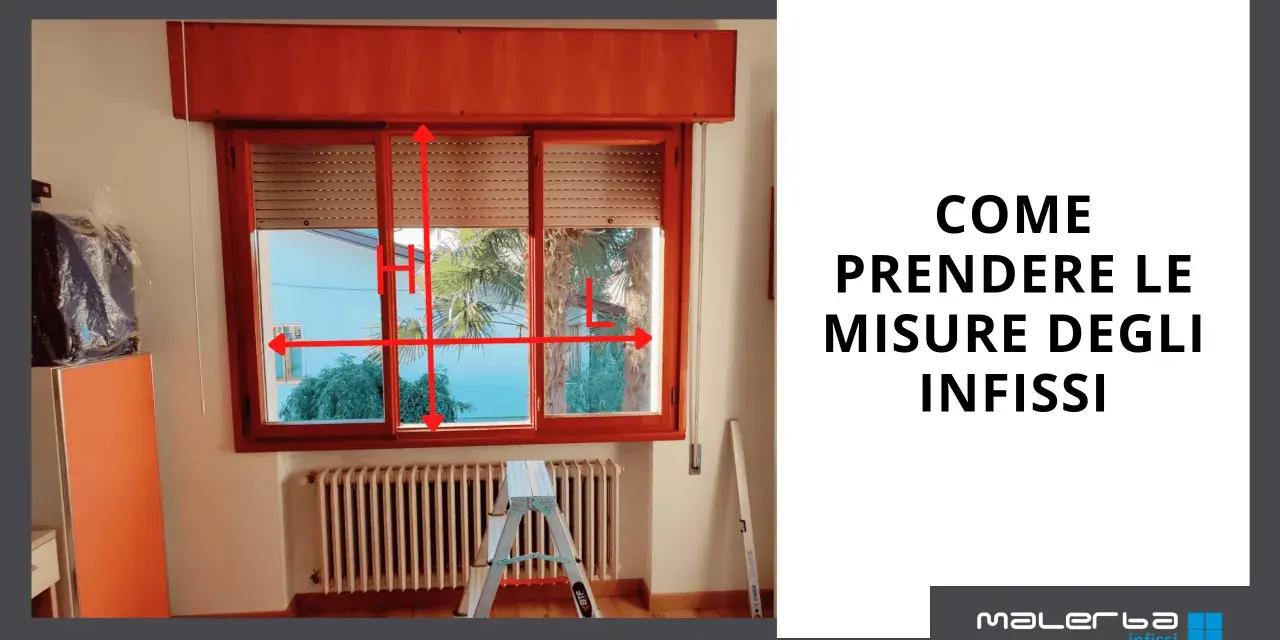 Guida visiva su come prendere le misure degli infissi, con frecce che indicano altezza e larghezza.